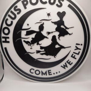 Hocus Pocus Come We Fly Skilt